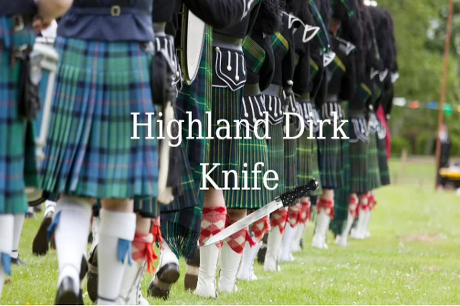 The Scottish Highland Dirk: Blade of Honor, Identity, and Tradition Scottish Highland